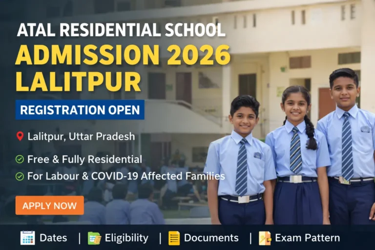 Atal Residential School Admission 2026 Lalitpur मुफ्त CBSE स्कूल में मौका, तुरंत आवेदन करें